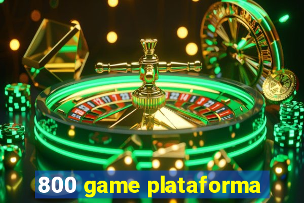 800 game plataforma